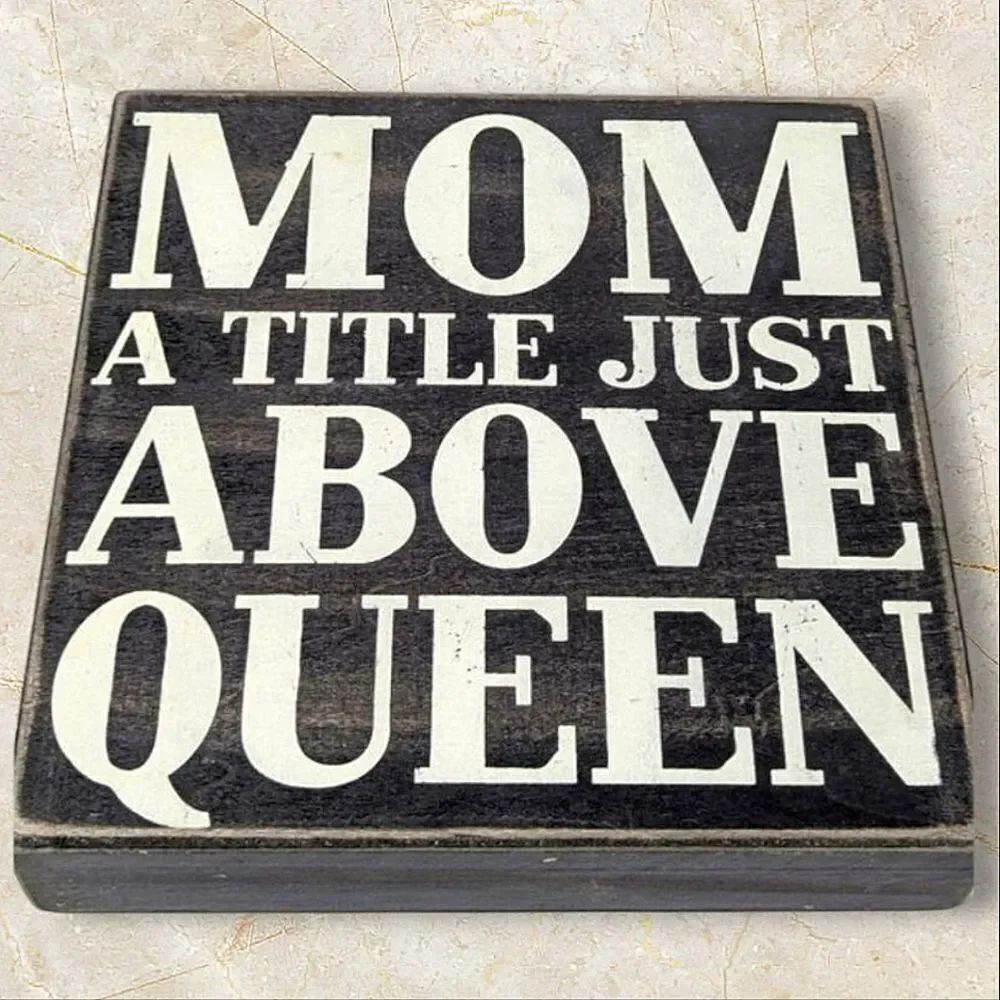 Mom A Title Just Above Queen Black Cream Wood Box Sign For Wall Hanging Or Desk
